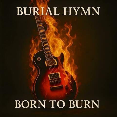 Born To Burn