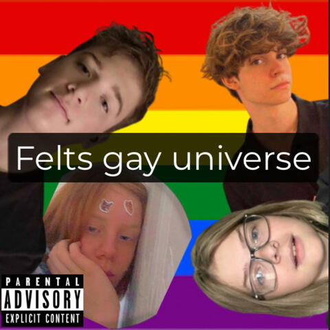 Felt and His Gay Homo Gang