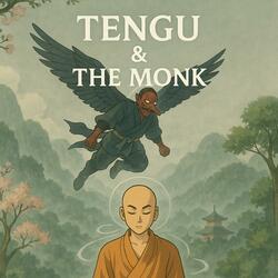 Tengu & The Monk