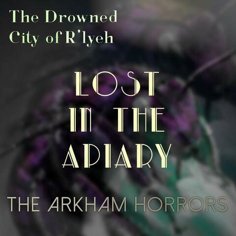 The Drowned City of R'lyeh (Original Soundtrack) Lost in the Apiary