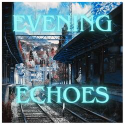Evening Echoes