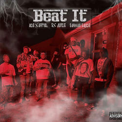Beat It (feat. Sx Juice & Ace Xartel)