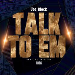 Talk to Em (feat. DJ Trizzles)