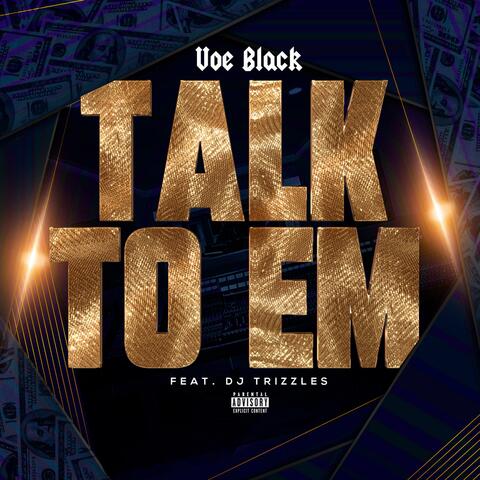 Talk to Em (feat. DJ Trizzles)