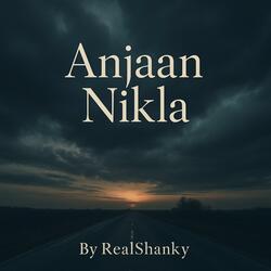 Anjaan Nikla