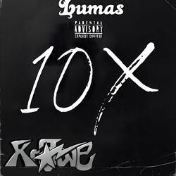 10X (feat. XRAWE)