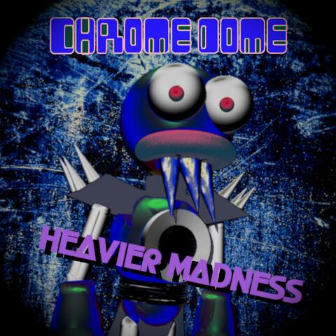 Heavier Madness