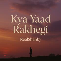 Kya Yaad Rakhegi