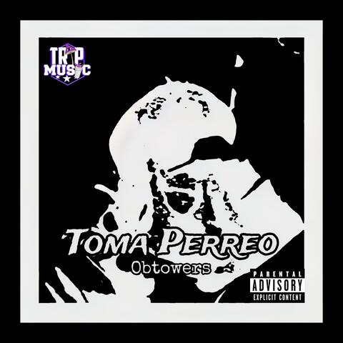 Toma Perreo