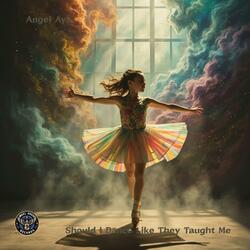 Should I Dance Like They Taught Me (Original Mix)