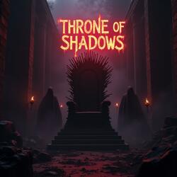 THRONE OF SHADOWS (Sped Up)