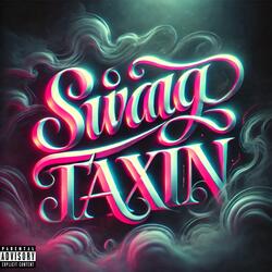 swag taxin