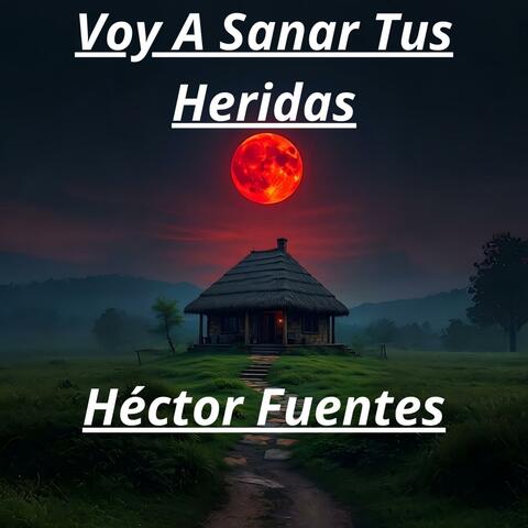 Voy A Sanar Tus Heridas