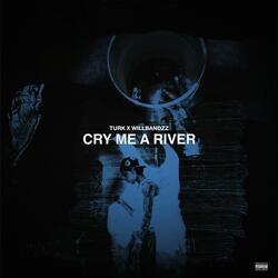 Cry Me a River (feat. WillBandzz)