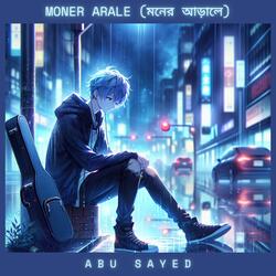 Moner Arale (মনের আড়ালে) (Alternate Version)