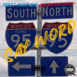 SAY WORD (I-95) MIX (feat. CREAM DA VILLAIN & MEEZ MONTANA)