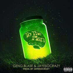 To The Plan (feat. Jayesocrazy)