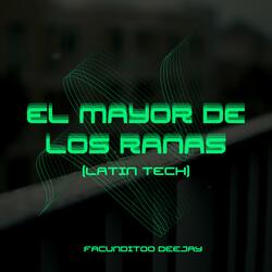 EL MAYOR DE LOS RANAS (Latin Tech)