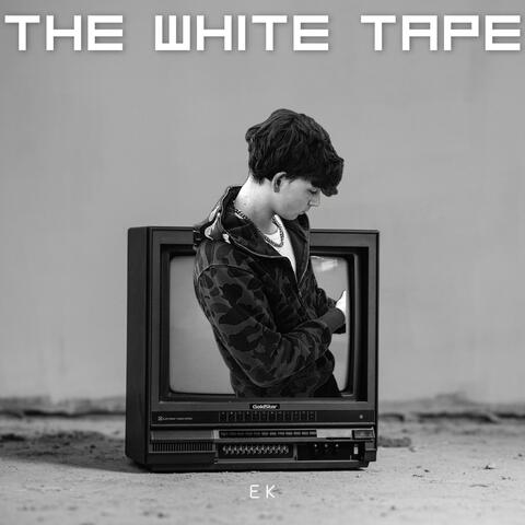 THE WHITE TAPE (Freestyle )