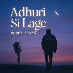 Adhuri Si Lage
