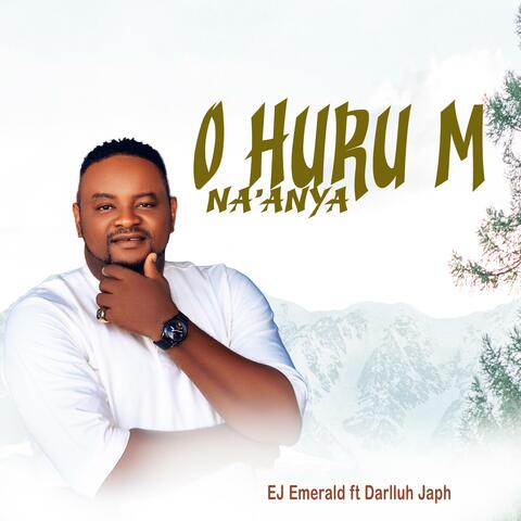 O huru m na’anya (feat. Darlluh Japh)