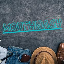 Mouthwash! (feat. ArodReeds & TomCat Trumpet)