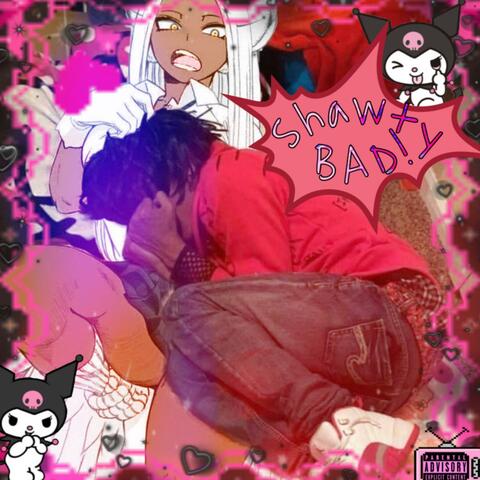 ShawtyBAD
