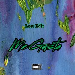 Me Gusta (Slow Edit)