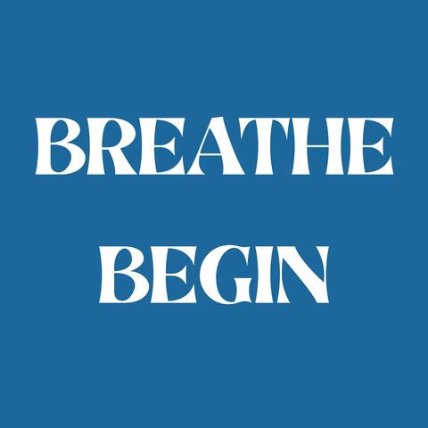 Breathe Begin