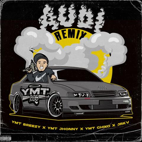 Audi (feat. YMT Chiko, YMT Jhonny & JRKV) [Remix]