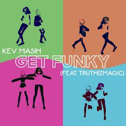 Get Funky (feat. TruthIzMagic)