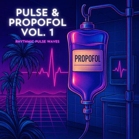 Pulse & Propofol, Vol. 1