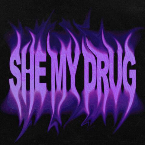 She My Drug