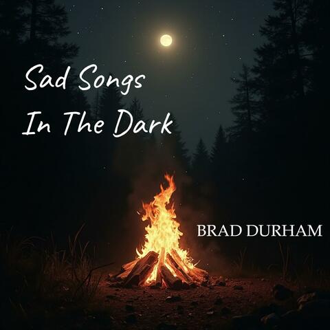 Sad Songs In The Dark