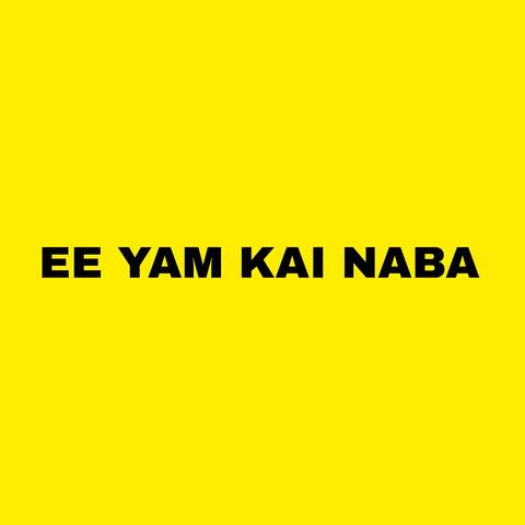 Ee Yam Kai Naba