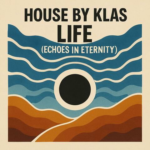 LIFE (echoes in eternity)