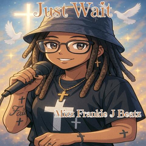 Just Wait