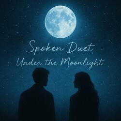 Spoken Duet Under the Moonlight | Emotional Male & Female Voice | Cinematic Moonlight Love Song