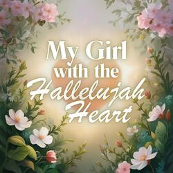 My Girl with the Hallelujah Heart