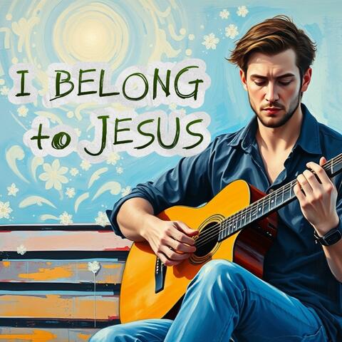 I Belong to Jesus