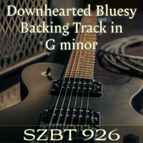Downhearted Bluesy Backing Track in G minor | SZBT 926