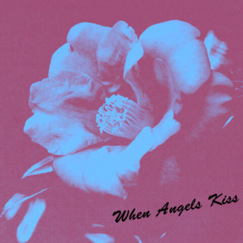 When Angels Kiss