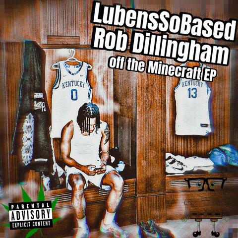 Rob Dillingham : off the Minecraft EP
