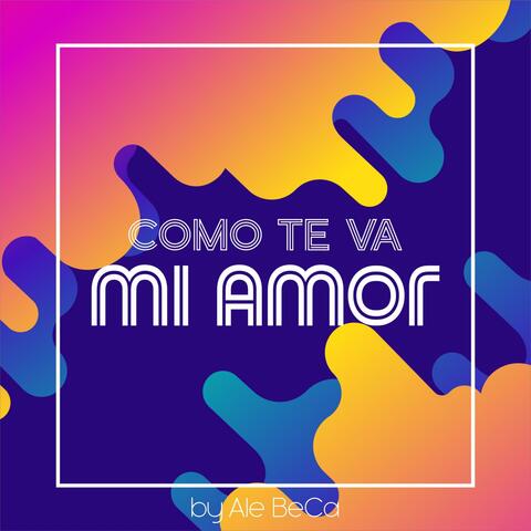 Como te va mi amor