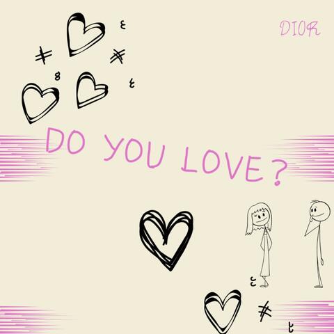 Do You Love?