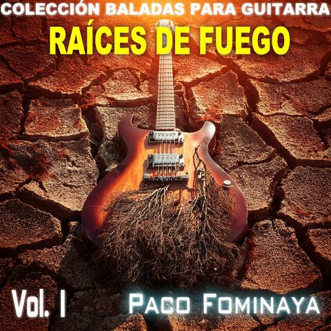 Colección Baladas de Guitarra - Raíces de Fuego
