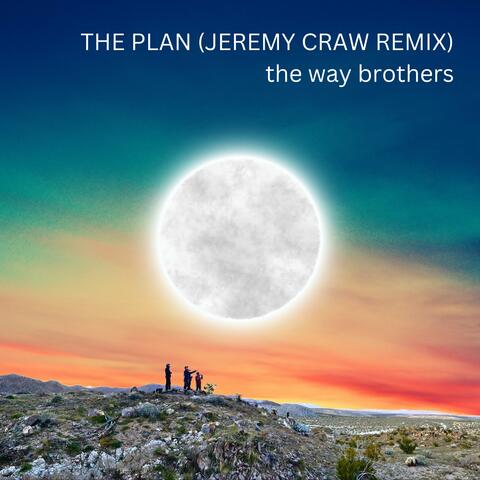 The Plan (Jeremy Craw Remix)
