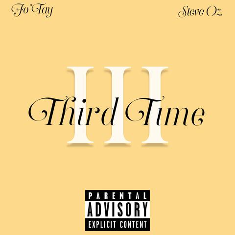 THIRD TIME (feat. Steve Oz.)