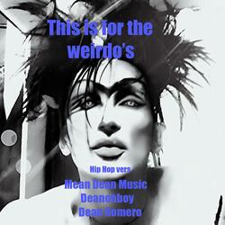 This is for the weirdo's