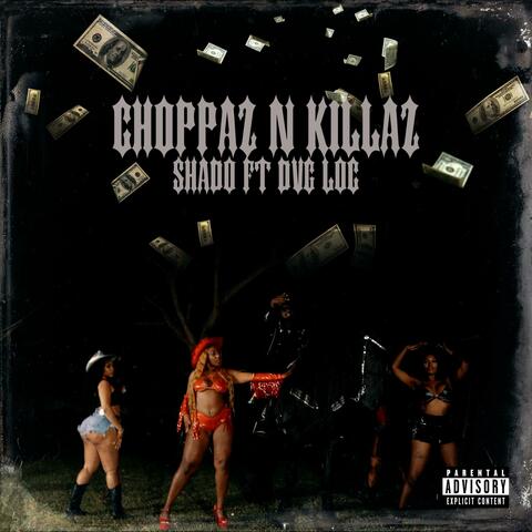 Choppaz n Killaz (feat. Dvg Loc)